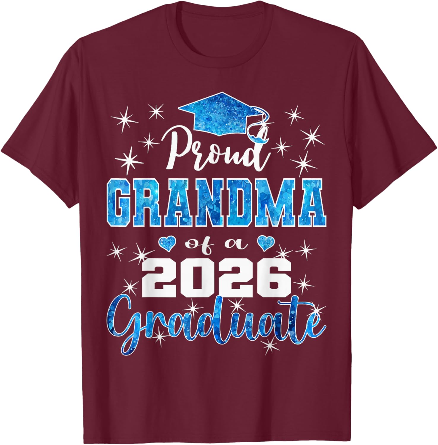 Super Proud Grandma of 2026 Graduate Graduation Family T-Shirt - T-Shirt | Maroon