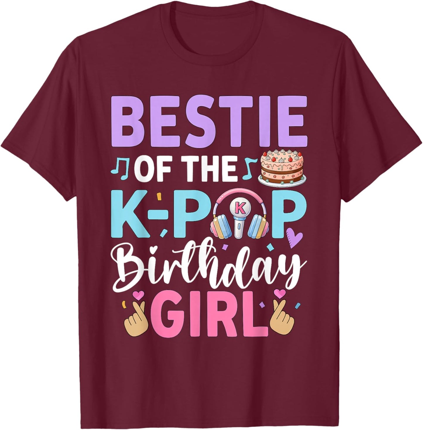 Bestie of The K-Pop Birthday Girl T-Shirt - T-Shirt | Maroon