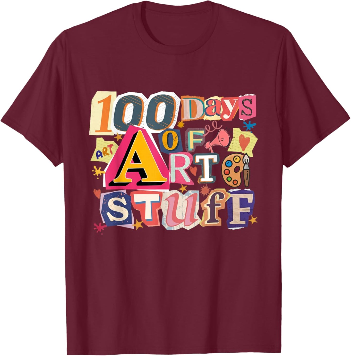 100 Days of Art Stuff Art Teacher 100th Day of School T-Shirt - T-Shirt | Maroon