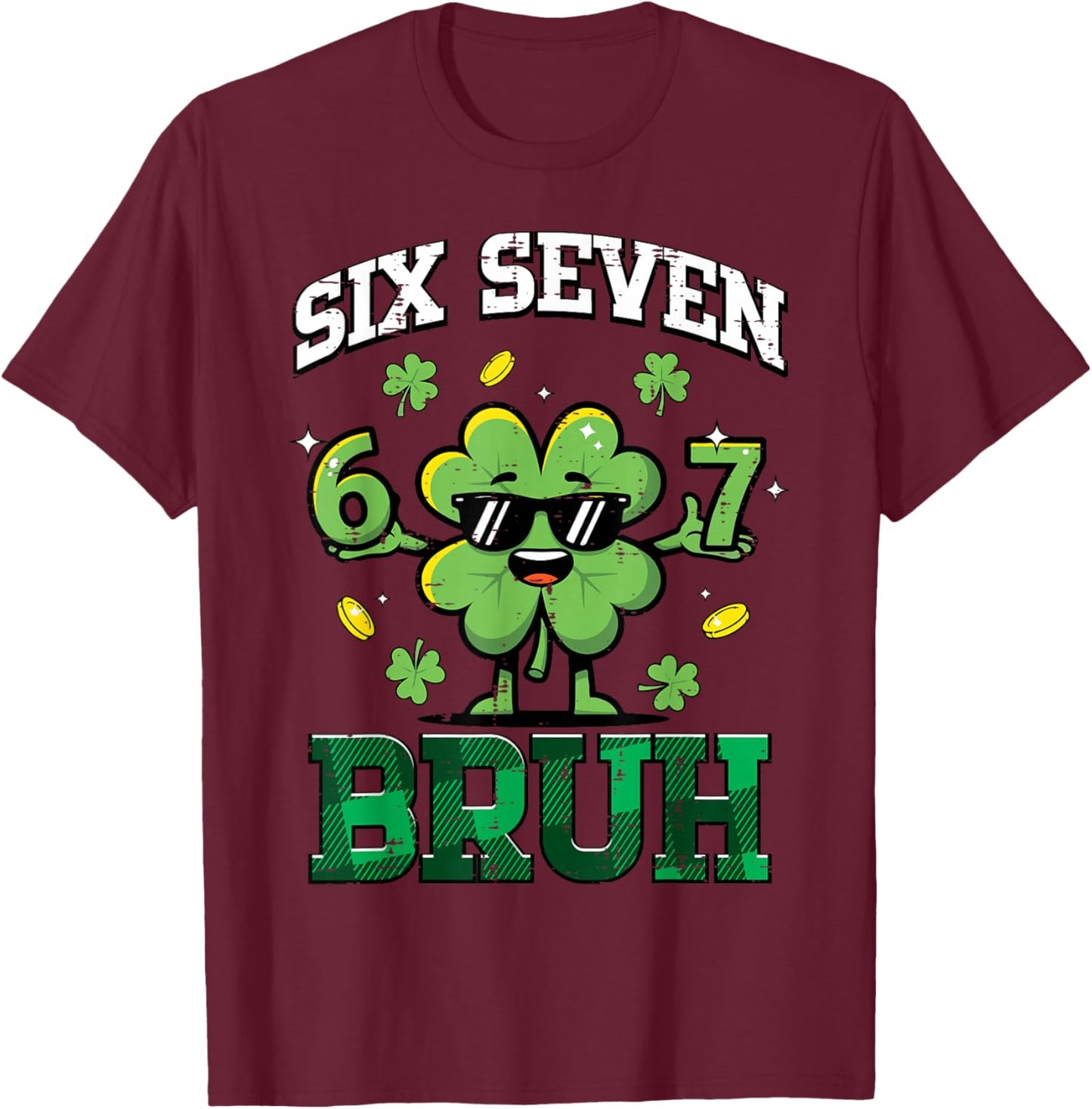 Six Seven Bruh Clover 6 7 St Patricks Day 67 Boys Kids Youth T-Shirt - T-Shirt | Maroon