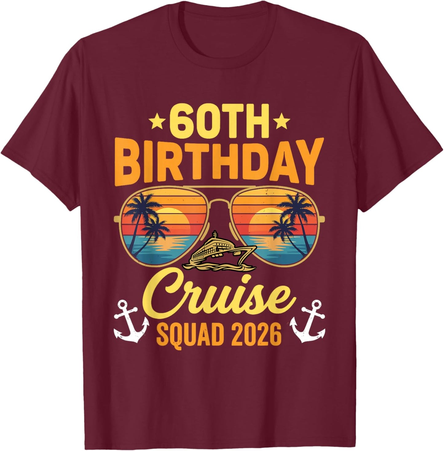 60th Birthday Cruise Squad 2026 T-Shirt - T-Shirt | Maroon