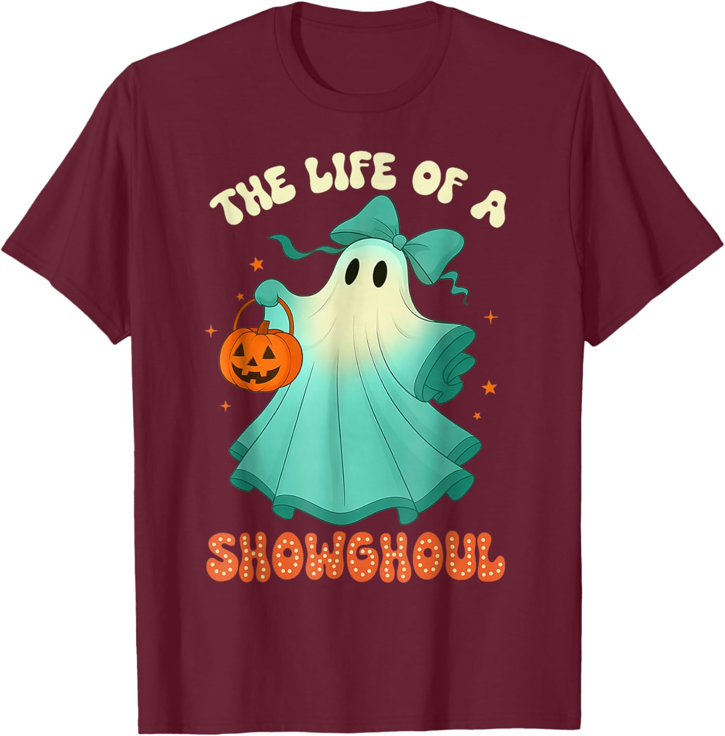 The Life of A Showghoul Retro Halloween Spooky Girls T-Shirt - T-Shirt | Maroon