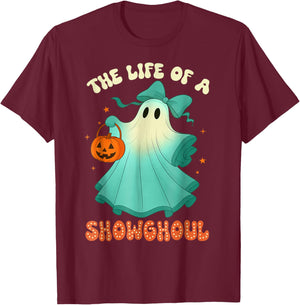 The Life of A Showghoul Retro Halloween Spooky Girls T-Shirt - T-Shirt | Maroon