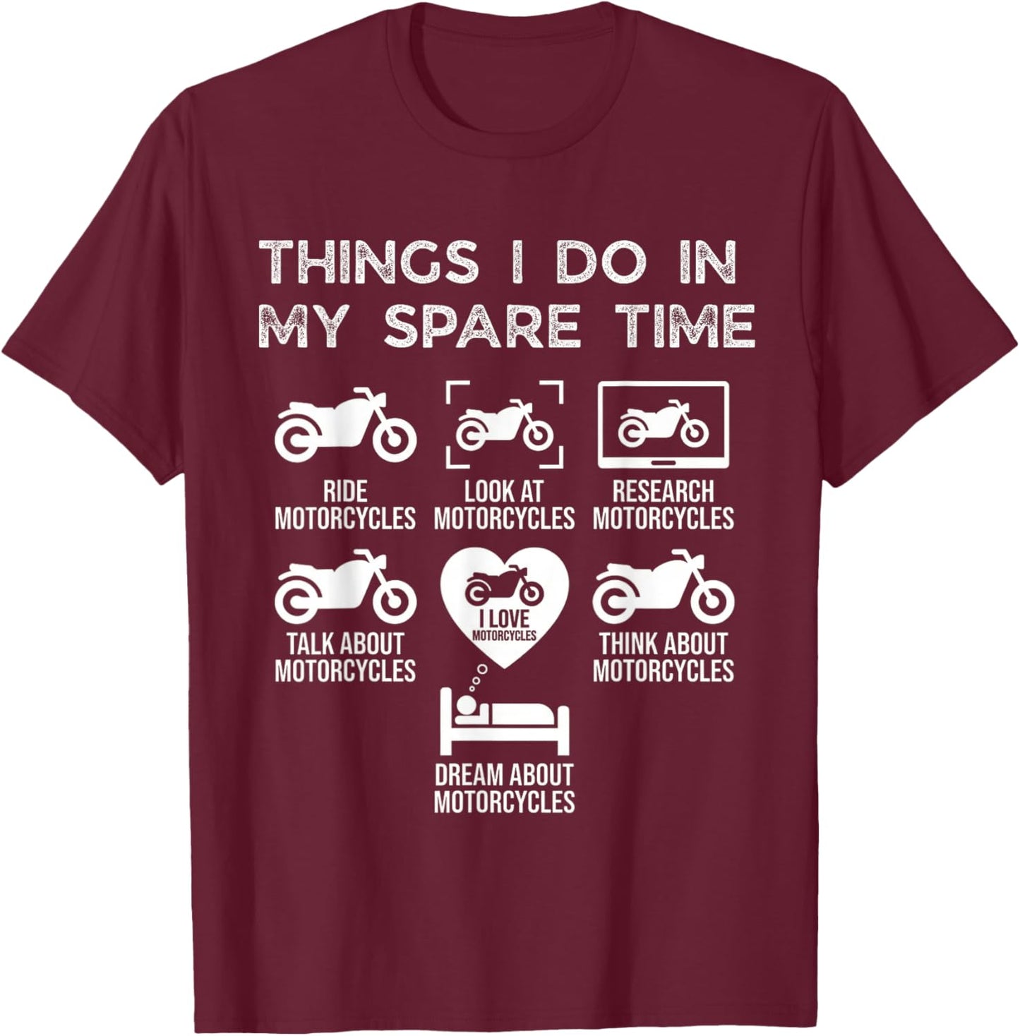 Things I Do in My Spare Time - Biker Motorcycle Rider Riding T-Shirt - T-Shirt | Maroon