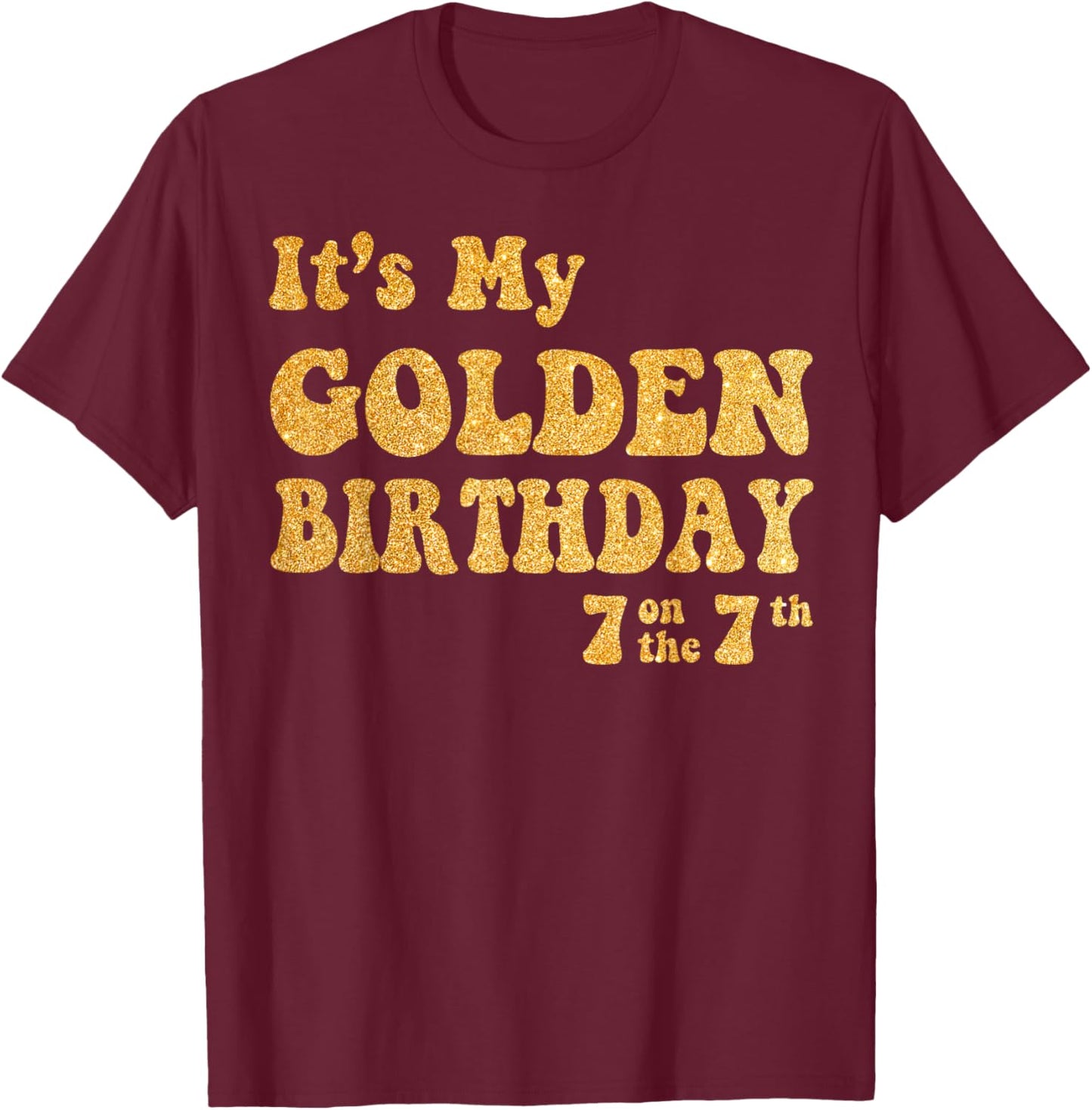 It's My 7th Golden Birthday 7 Year Old Bday Kids Groovy T-Shirt - T-Shirt | Maroon