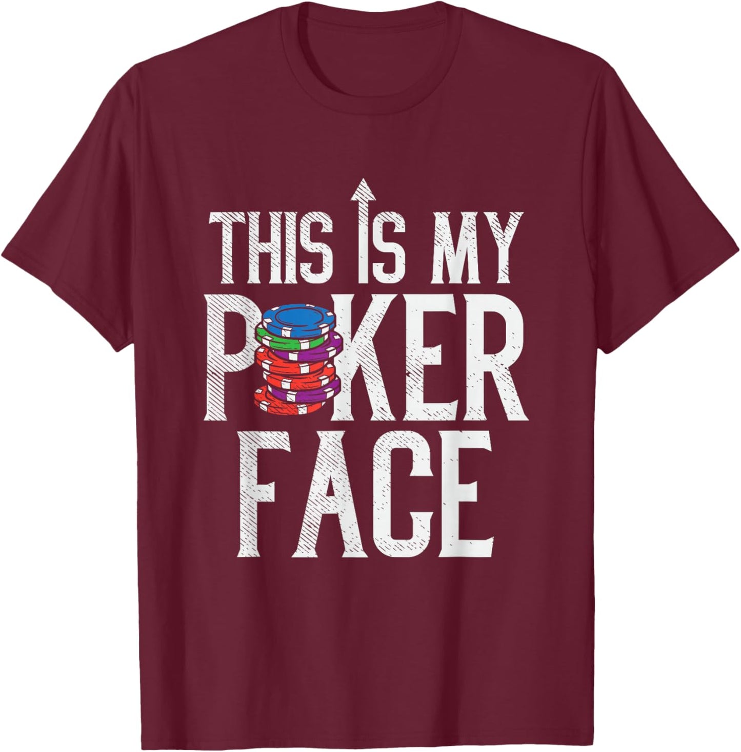 This is My Poker Face Casino Lover Funny Gambler T-Shirt - T-Shirt | Maroon