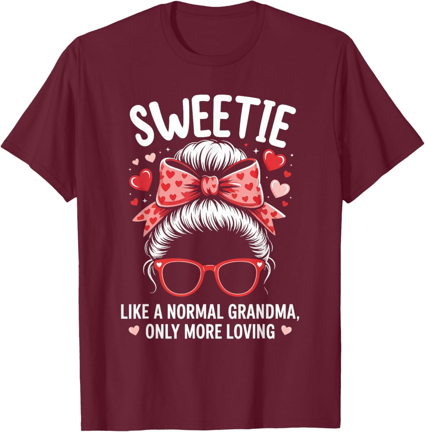 Sweetie Valentine Quote for Loving Grandma with Cute Bow T-Shirt - T-Shirt | Maroon