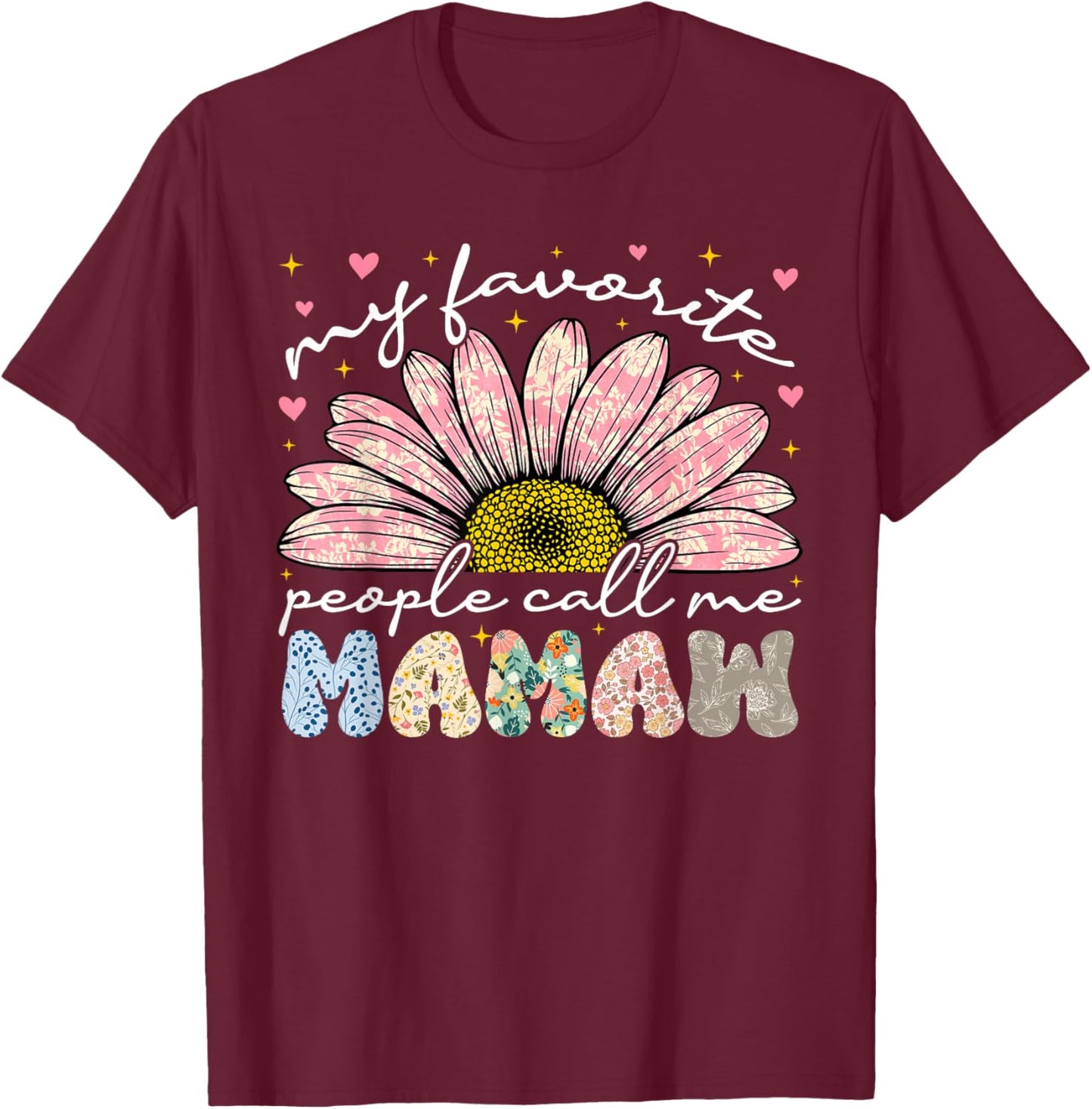My Favorite People Call Me Mamaw Mothers Day Grandma Women T-Shirt - T-Shirt | Maroon