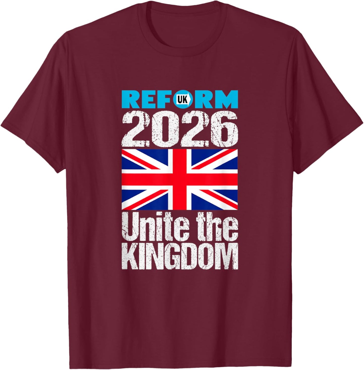 Unite The Kingdom 2026 Reform UK - Patriotic for Britain T-Shirt - T-Shirt | Maroon
