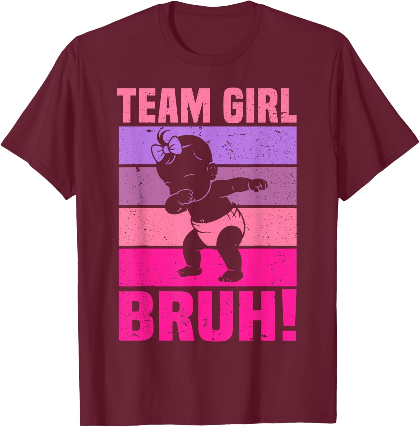 Family Team Girl Bruh Gender Reveal Party Announcement T-Shirt - T-Shirt | Maroon