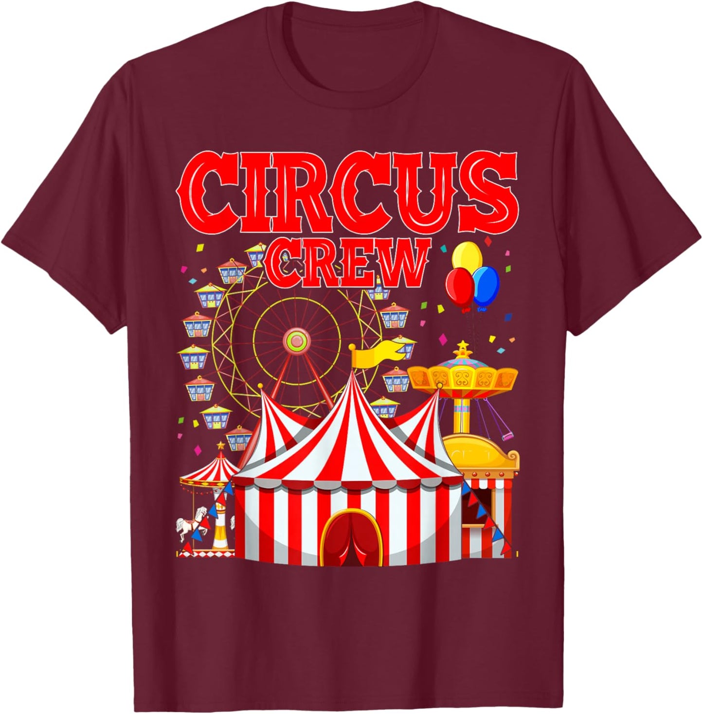 Circus Crew Funny Carnival Staff Costume Theme Party T-Shirt - T-Shirt | Maroon