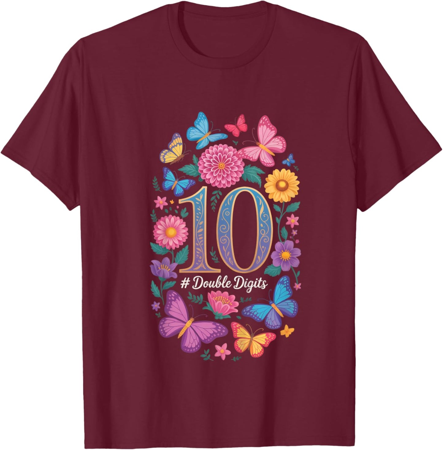 Double Digits Birthday Girl 10 Year Old 10th Birthday T-Shirt - T-Shirt | Maroon