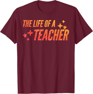 The Life of A Teacher Women Kids T-Shirt - T-Shirt | Maroon