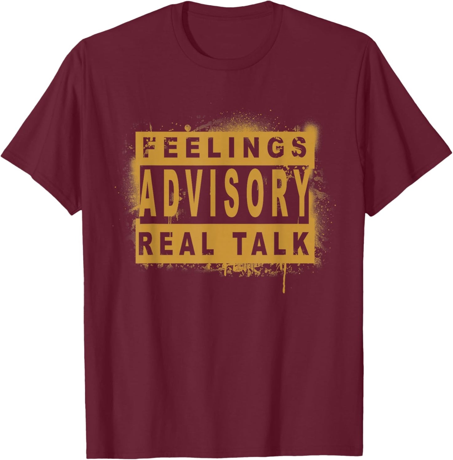 Brown Color Feelings Advisory - Real Talk Brown Graphic T-Shirt - T-Shirt | Maroon