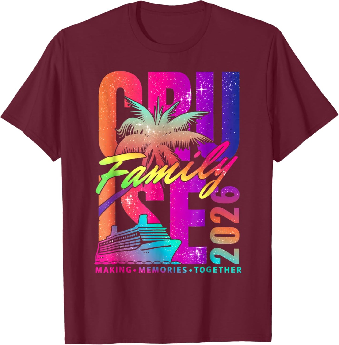 Family Cruise 2026 Family Matching Cruise Vacation Party T-Shirt - T-Shirt | Maroon