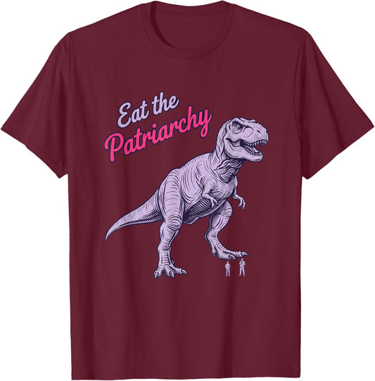 Mythical & Prehistoric Eat The Patriarchy Funny Feminist T-R T-Shirt - T-Shirt | Maroon