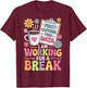I Am Working for a Break - ABA Coffee Behavioral Therapy T-Shirt - T-Shirt | Maroon