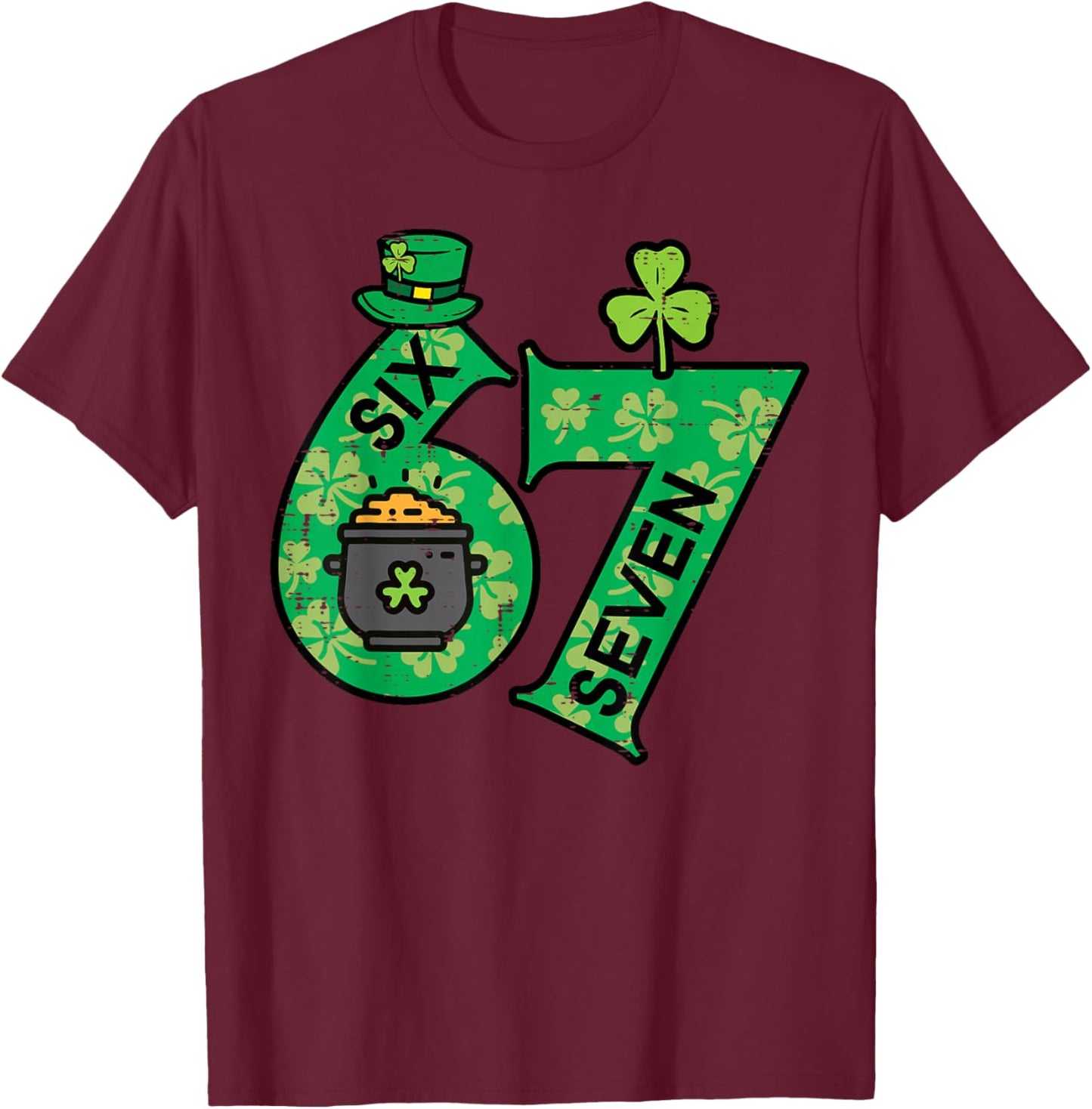 Six Seven 6 7 St Patricks Day 67 Paddys Meme Boys Kids Youth T-Shirt - T-Shirt | Maroon