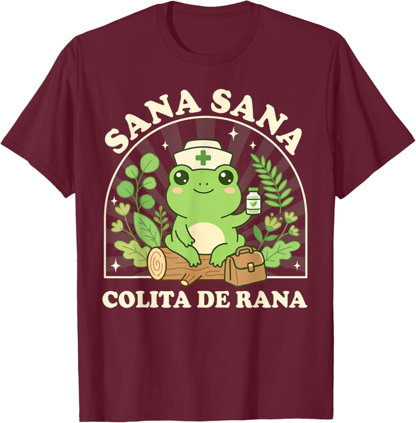 Sana Sana Colita De Rana Cute Mexican Nurse Frog T-Shirt - T-Shirt | Maroon
