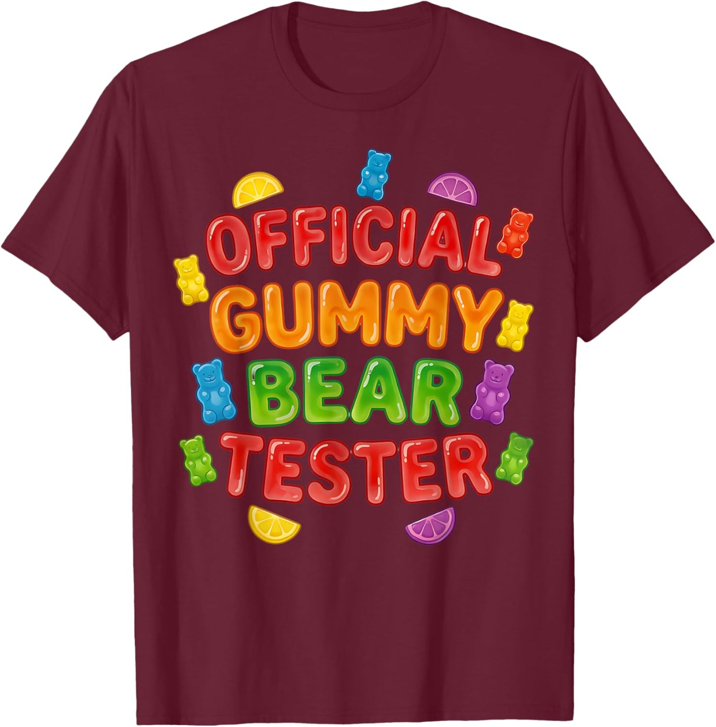 Official Gummy Bear Tester Gimme Gummy Bear Aesthetic Fun T-Shirt - T-Shirt | Maroon