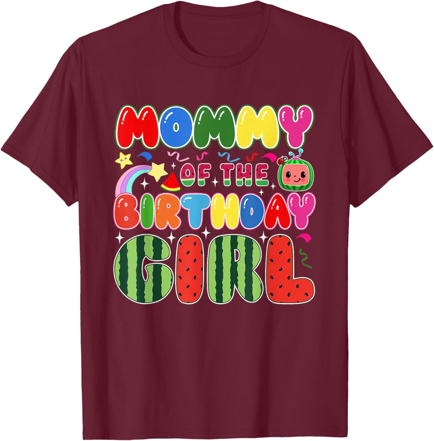 Mommy of The Birthday Girl Melon Family Matching Funny T-Shirt - T-Shirt | Maroon