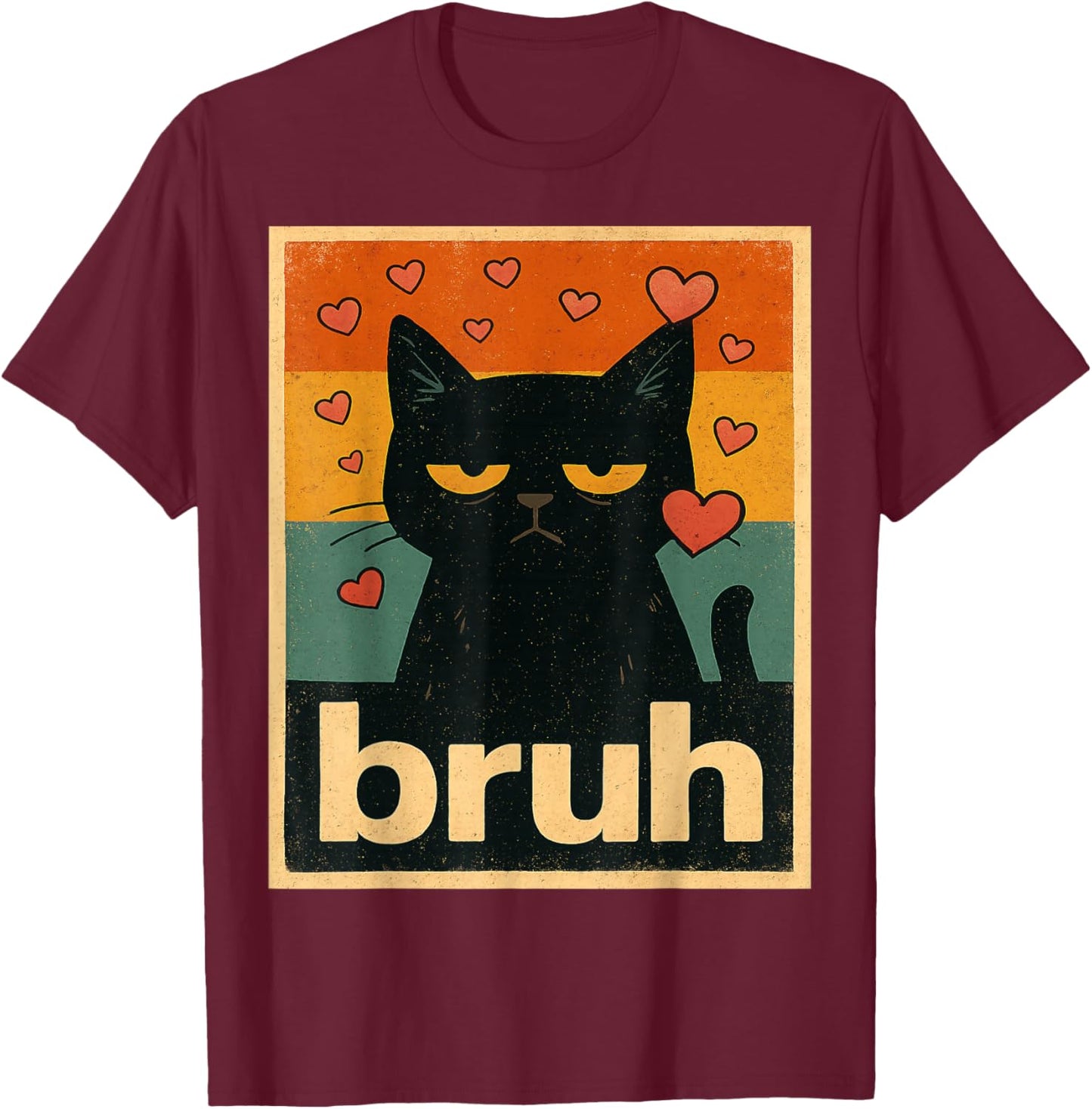 Romantic Cat Bruh Funny Cat Lover T-Shirt - T-Shirt | Maroon