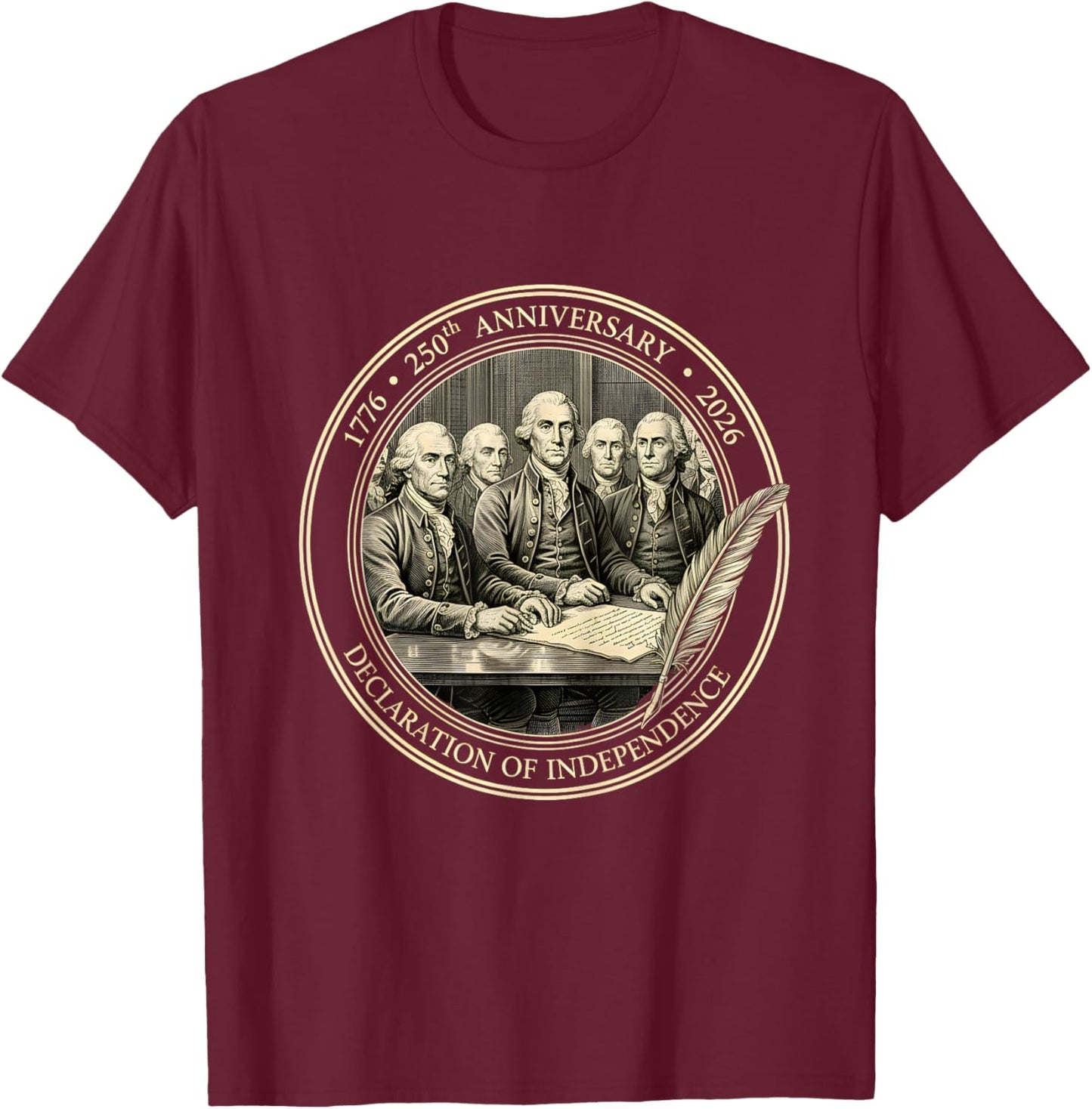 250 Years 1776-2026 250th Birthday Declaration Independence T-Shirt - T-Shirt | Maroon