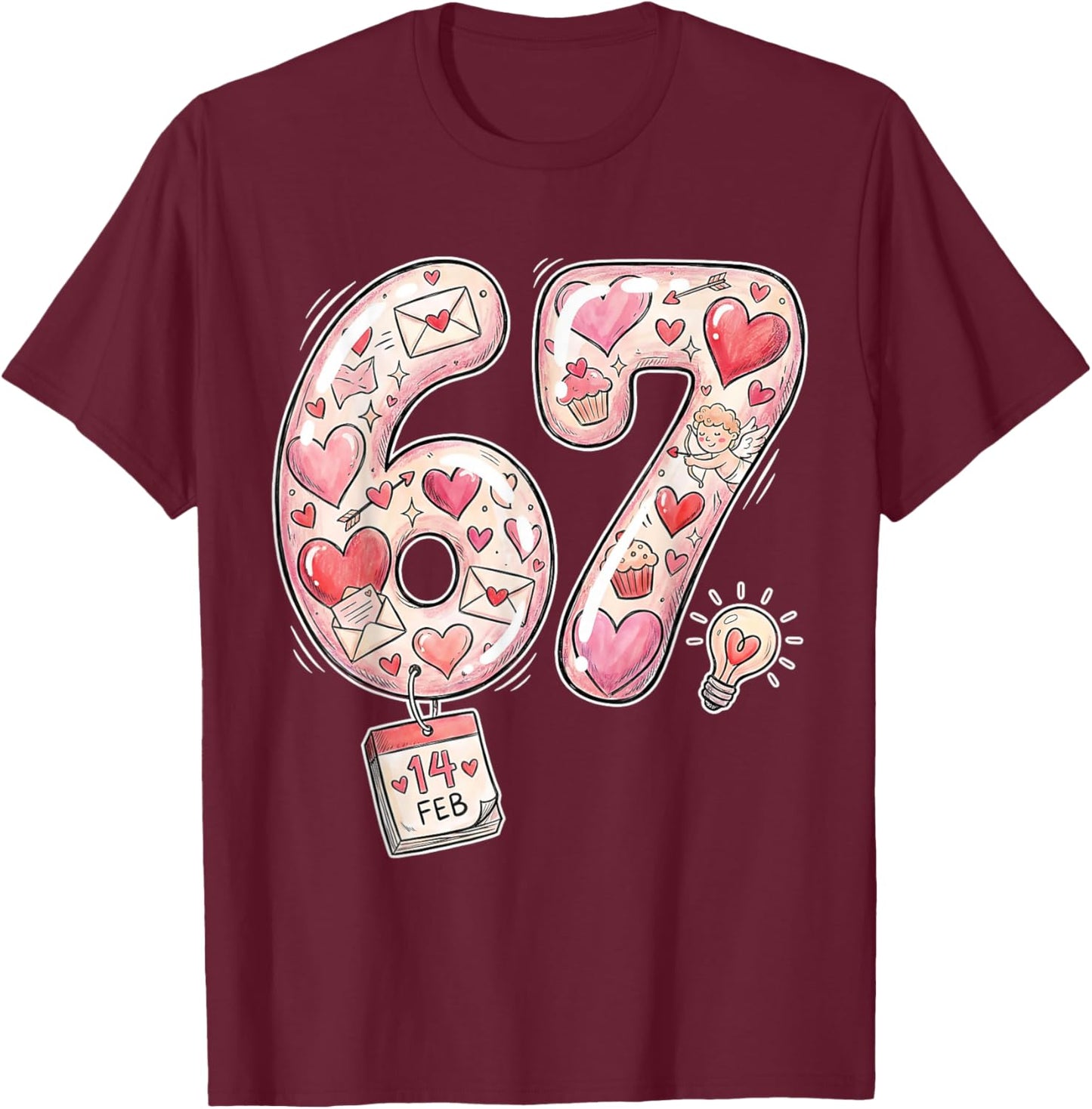 Valentine 67 Six Seven 6 7 Meme Valentines Day Girls T-Shirt - T-Shirt | Maroon