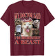 My Doctor Said I'm Morbidly A Beast Funny Cat Meme Bootleg T-Shirt - T-Shirt | Maroon