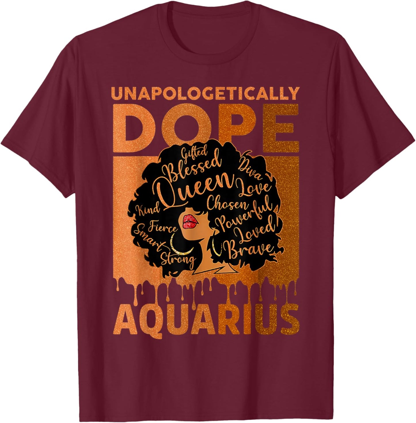 Black Girl Unapologetically Dope Aquarius Melanin Horoscope T-Shirt - T-Shirt | Maroon