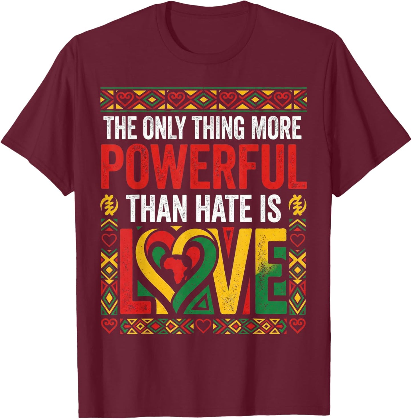 African American Black Pride Afro Love Greater Than Hate T-Shirt - T-Shirt | Maroon
