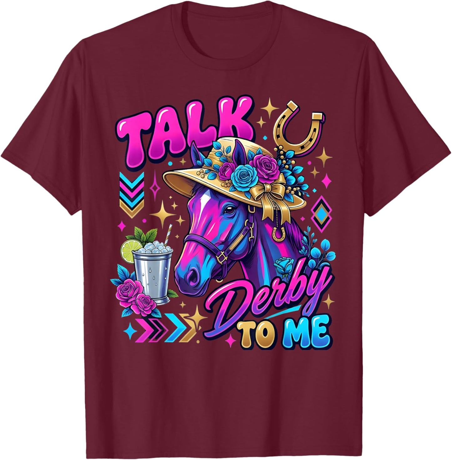 Vintage Horse Racing Talk Derby Day to Me Derby Horse T-Shirt - T-Shirt | Maroon