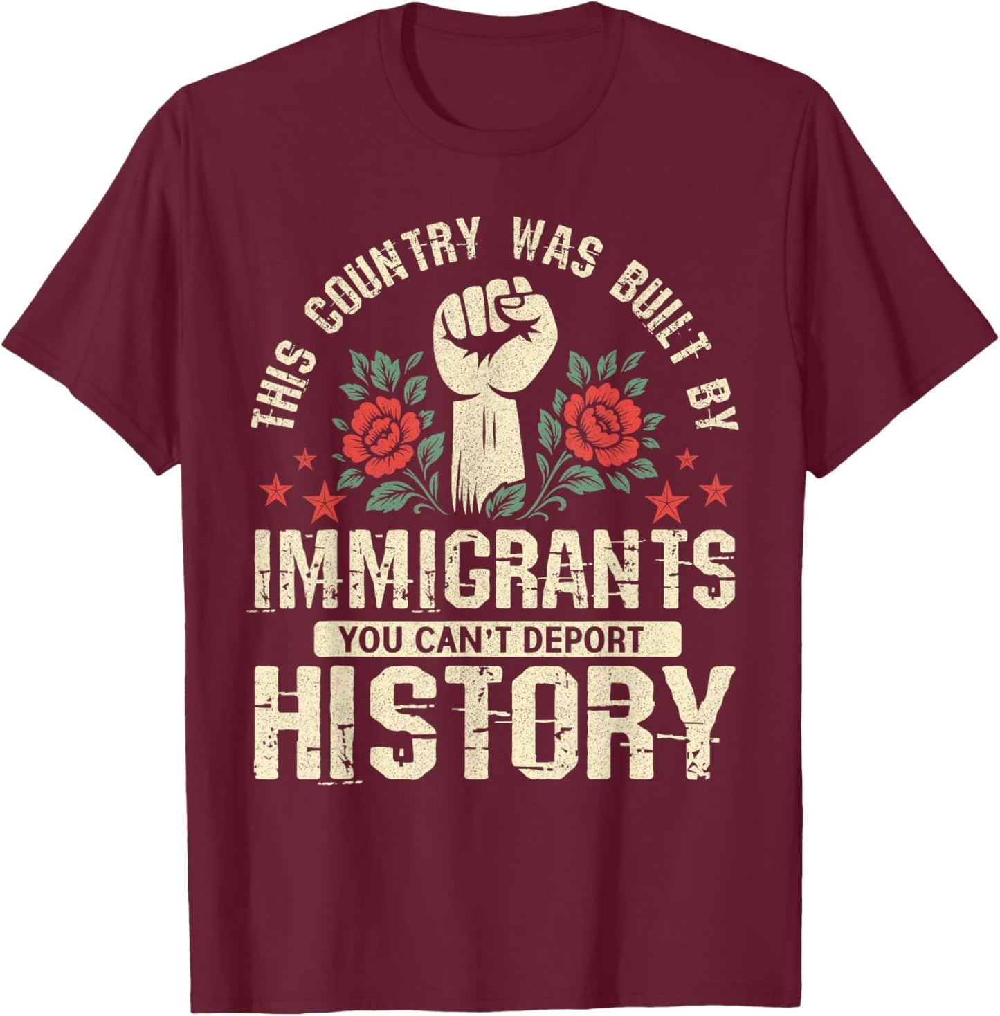 This Country was Built By Immigrants History Allies Rallies T-Shirt - T-Shirt | Maroon