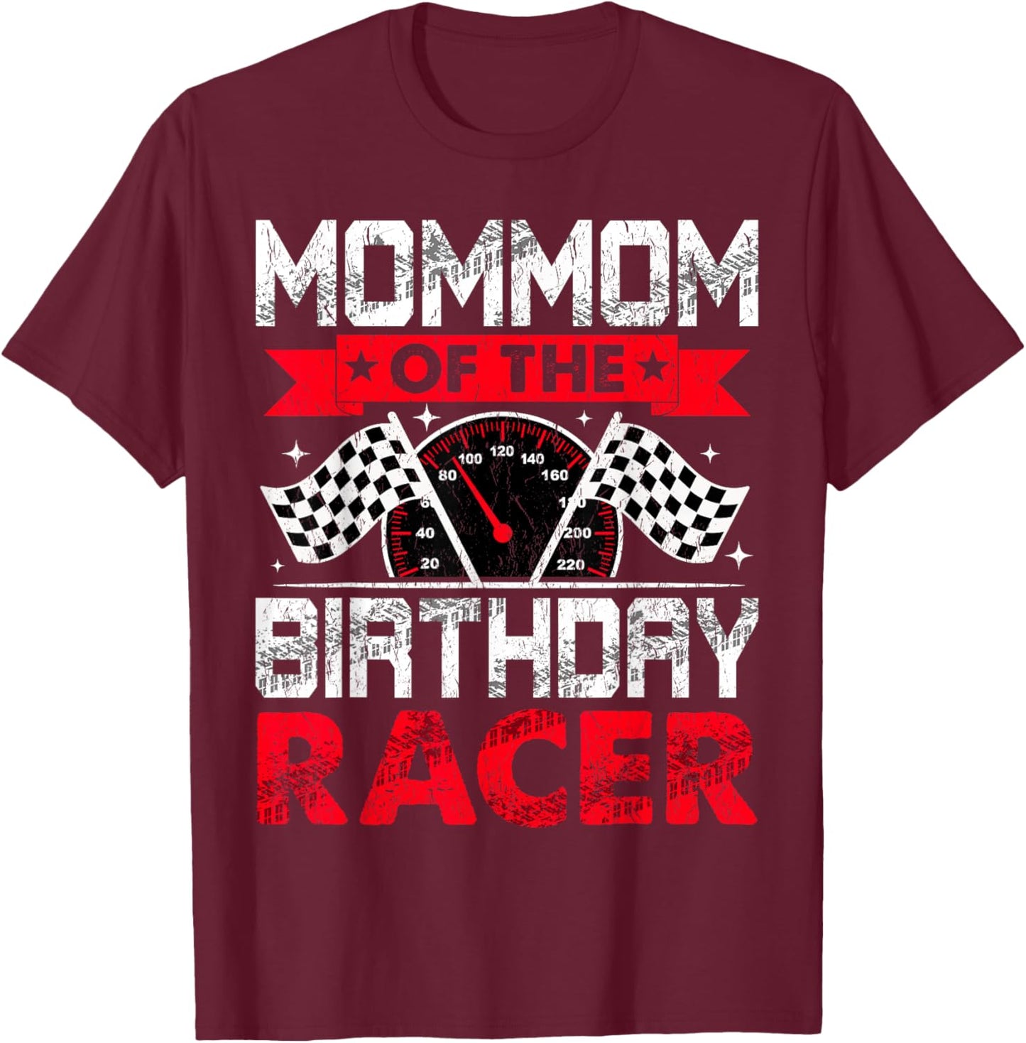 Mommom of The Birthday Racer Bday Racing Car Family T-Shirt - T-Shirt | Maroon