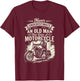 Never Underestimate an Old Man with A Motorcycle Funny Biker T-Shirt - T-Shirt | Maroon