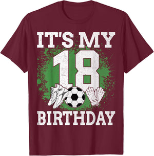 It's My 18th Birthday Soccer Player 18 Years Old T-Shirt - T-Shirt | Maroon