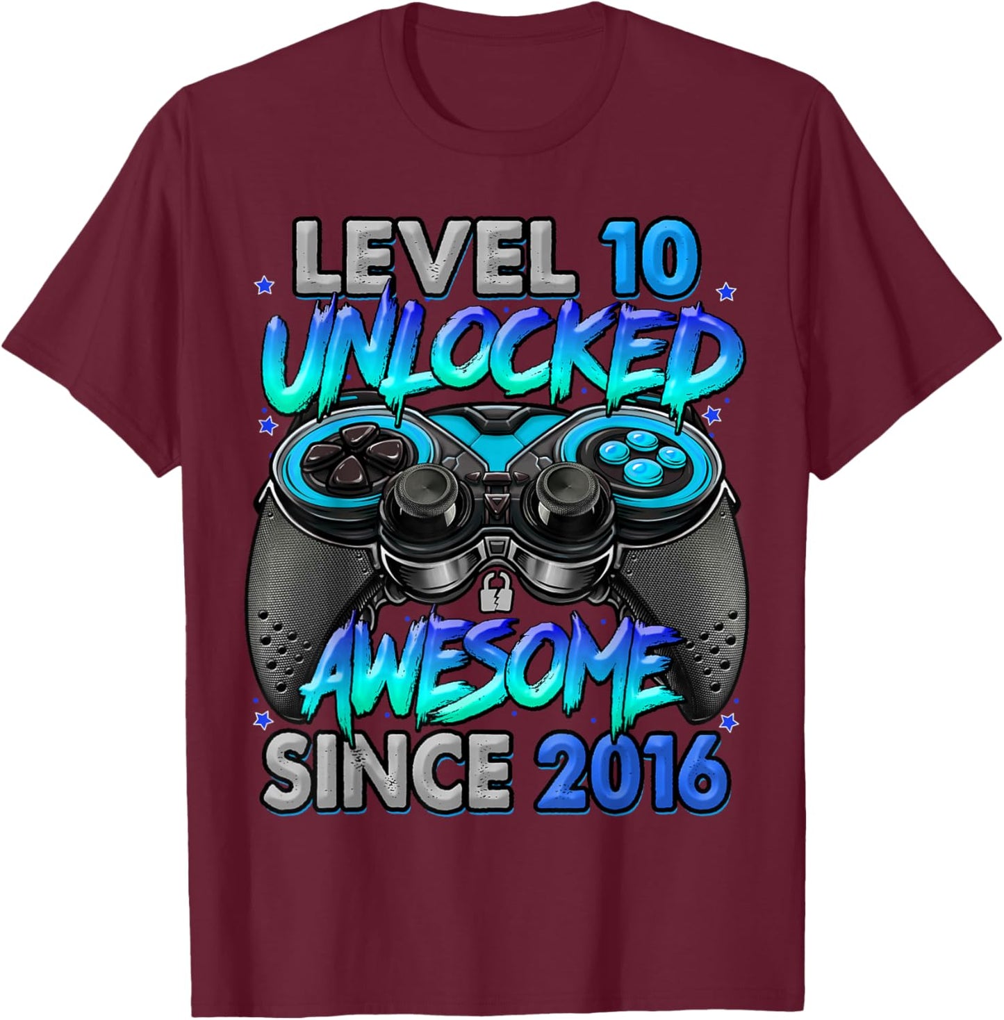 Level 10 Unlocked Awesome Since 2016 10th Birthday Gaming T-Shirt - T-Shirt | Maroon
