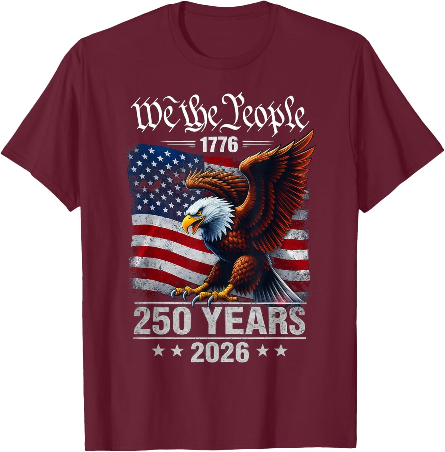 Vintage We The People 1776 250 Years Gift Women T-Shirt - T-Shirt | Maroon