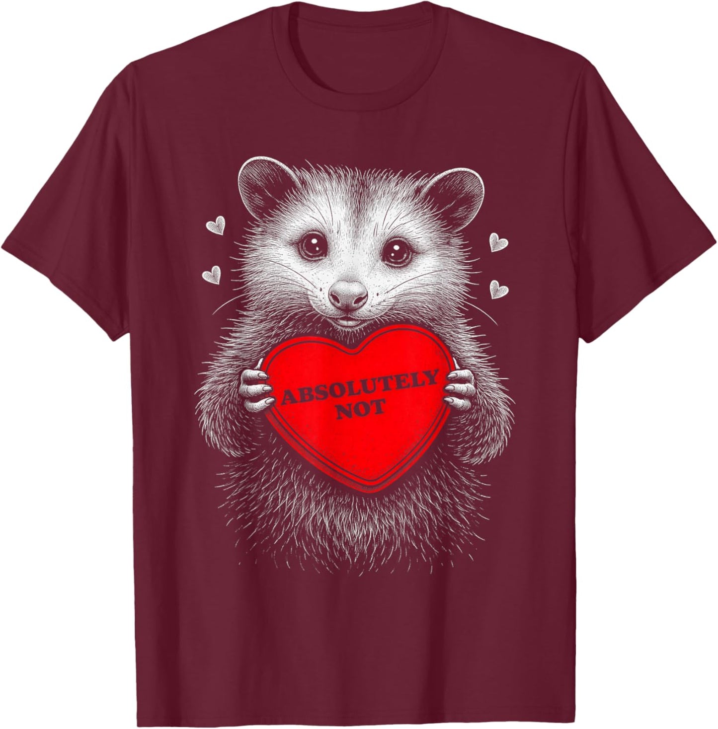 Funny Opossum Absolutely Not Anti Valentine Heart Raccoon T-Shirt - T-Shirt | Maroon