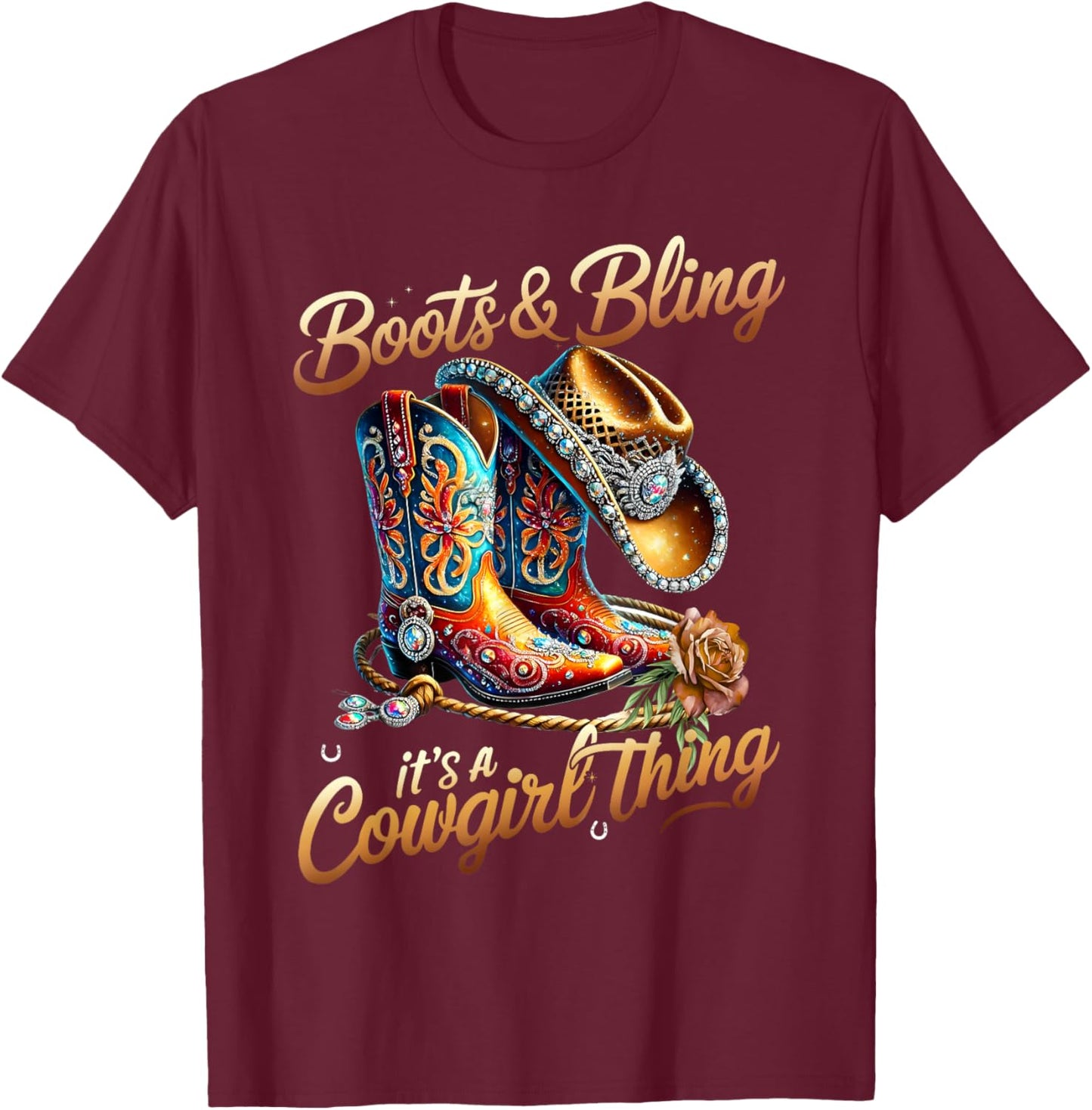 Funny Cowgirl Boots and Bling It's a Cowgirl Thing T-Shirt - T-Shirt | Maroon
