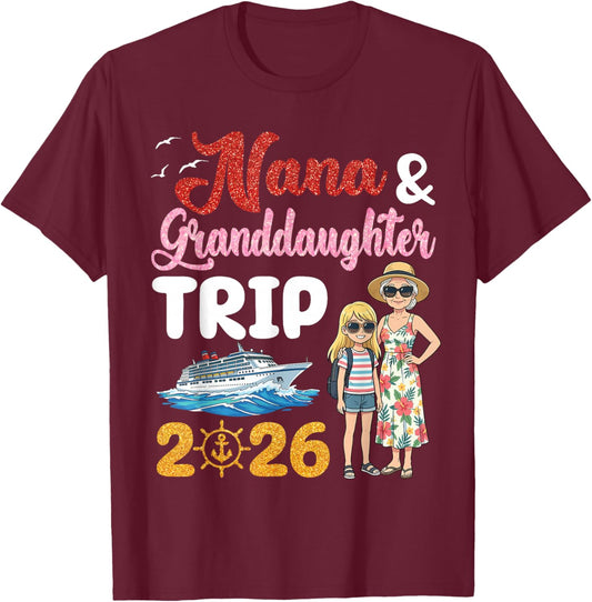 Nana and Granddaughter Trip 2026 Matching Family Cruise Ship T-Shirt - T-Shirt | Maroon
