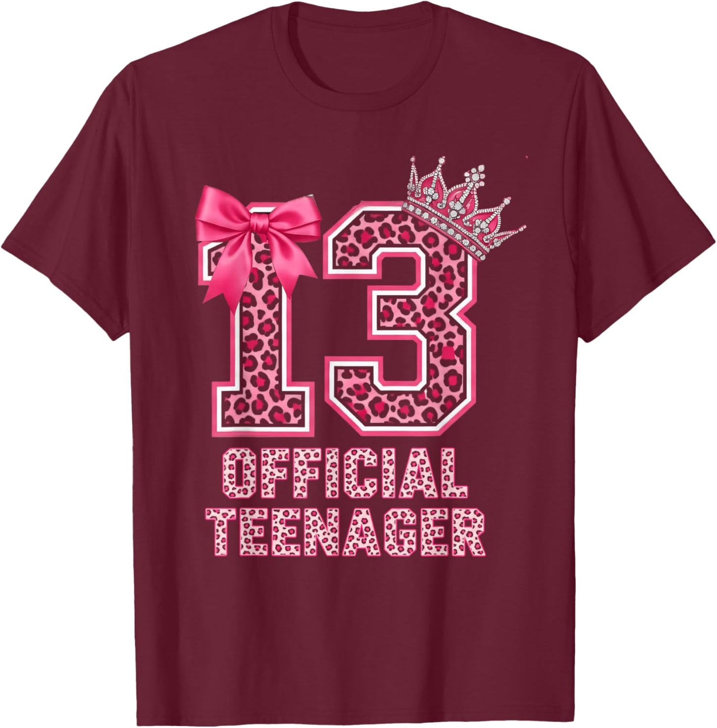 13th Birthday Girl 13 Years Old Official Teenager Birthday T-Shirt - T-Shirt | Maroon