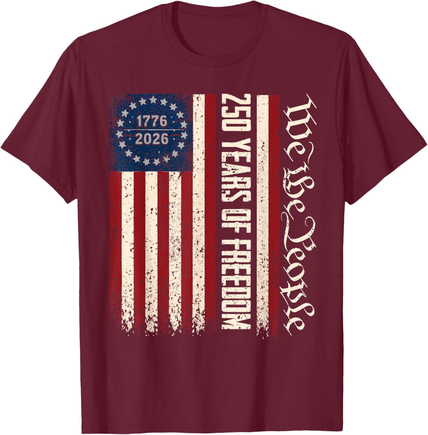 Flag Vintage 250 Years American 1776 2026 250th USA Birthday T-Shirt - T-Shirt | Maroon