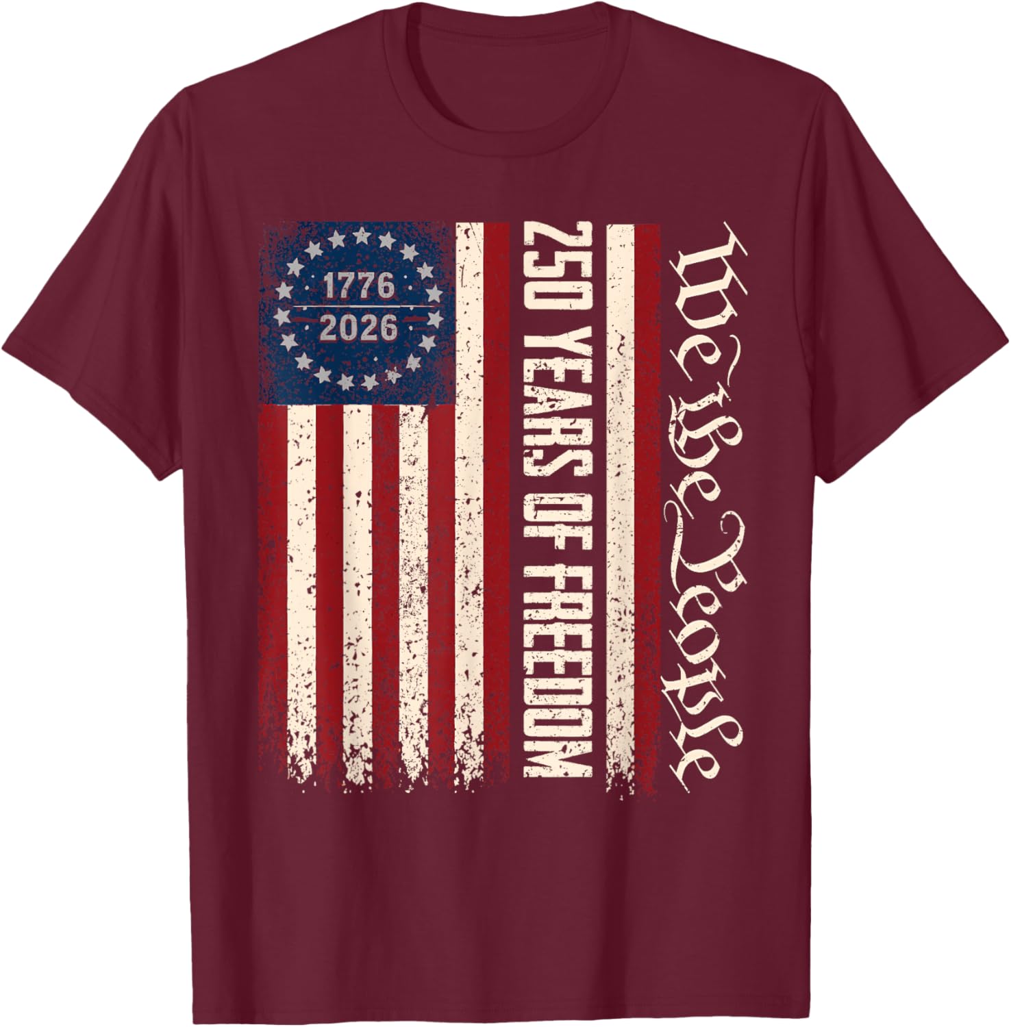 Flag Vintage 250 Years American 1776 2026 250th USA Birthday T-Shirt - T-Shirt | Maroon
