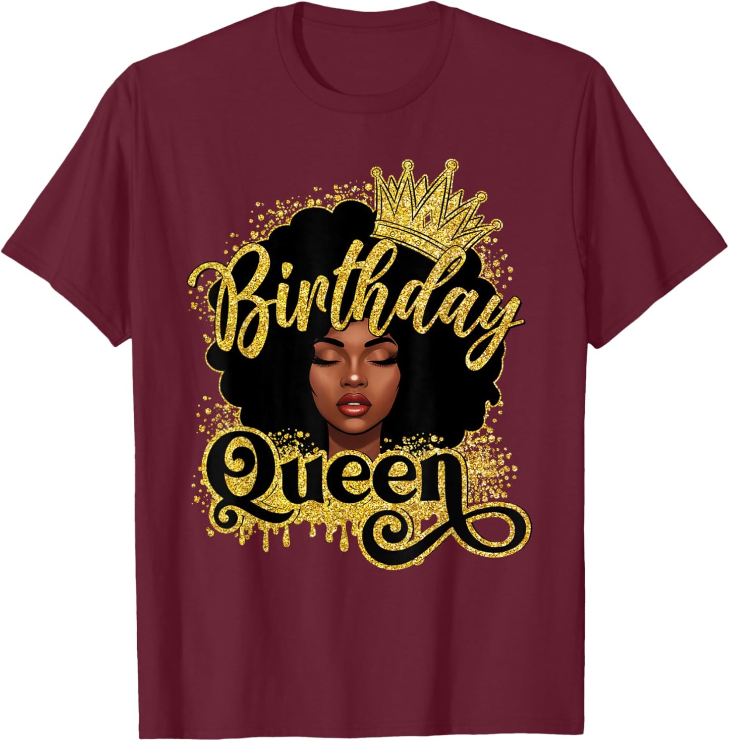 Birthday Queen African American Women Girls Afro Black Queen T-Shirt - T-Shirt | Maroon