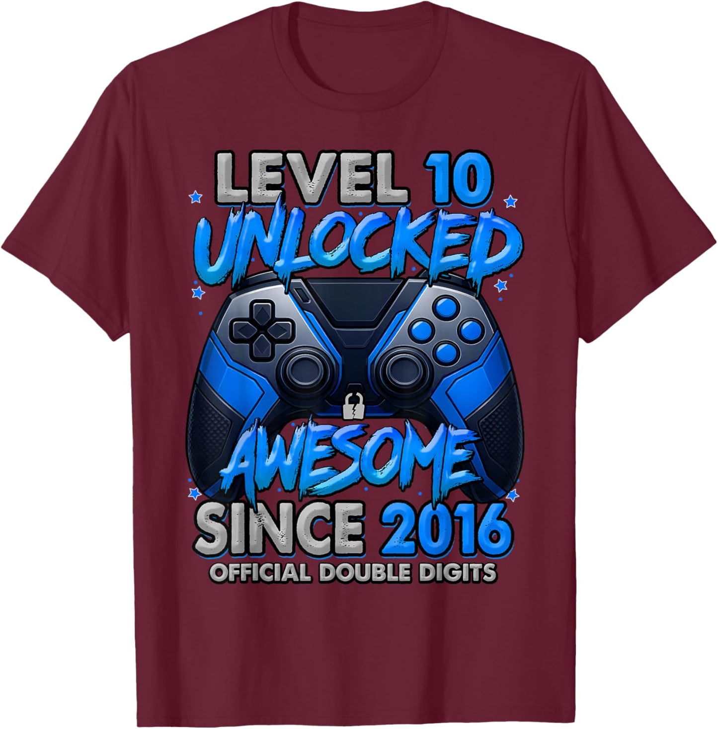 Level 10 Unlocked Awesome Since 2016 10th Birthday Gaming T-Shirt - T-Shirt | Maroon