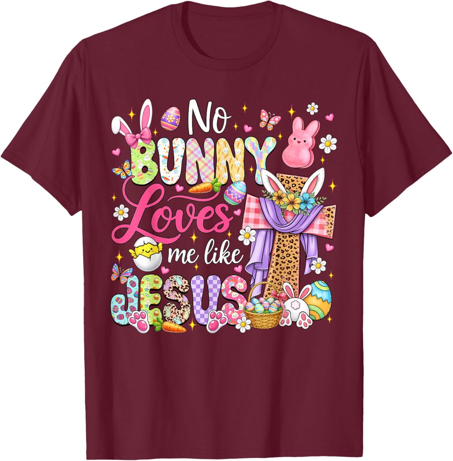 No Bunny Loves Me Like Jesus Easter Christian Kids Women T-Shirt - T-Shirt | Maroon