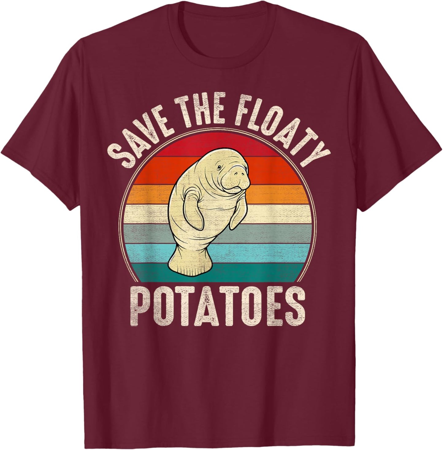 Funny Manatee Sea-Cow Pun Save The Floaty Potatoes T-Shirt - T-Shirt | Maroon