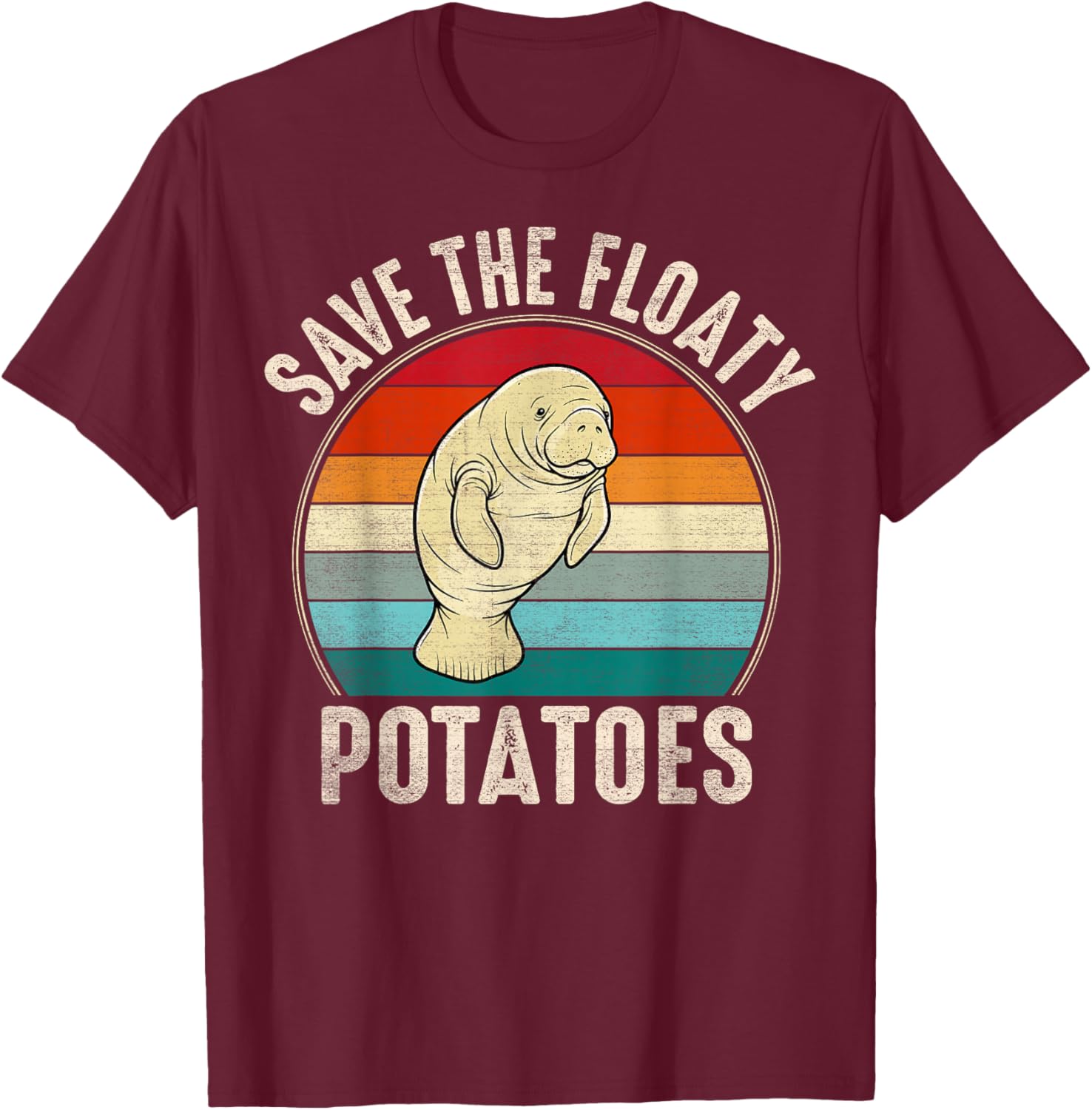 Funny Manatee Sea-Cow Pun Save The Floaty Potatoes T-Shirt - T-Shirt | Maroon
