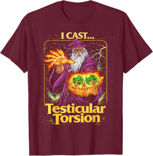 I Cast Testicular Torsion Funny Wizard Meme T-Shirt - T-Shirt | Maroon